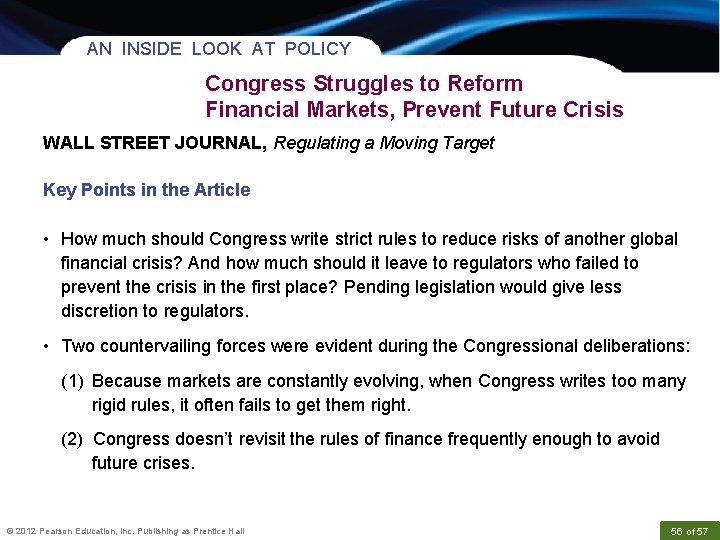 AN INSIDE LOOK AT POLICY Congress Struggles to Reform Financial Markets, Prevent Future Crisis