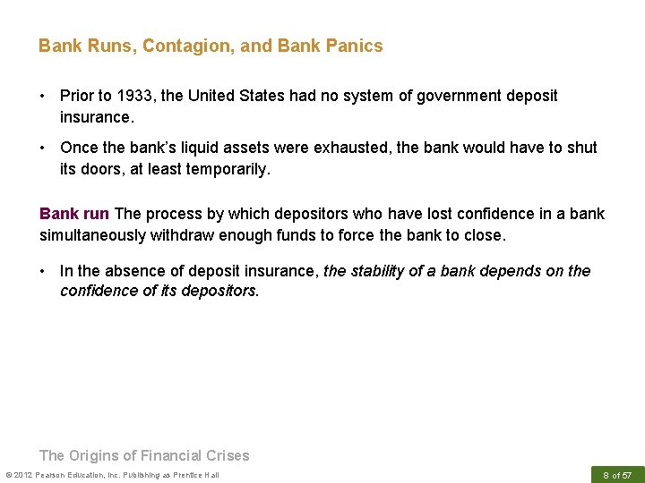 Bank Runs, Contagion, and Bank Panics • Prior to 1933, the United States had