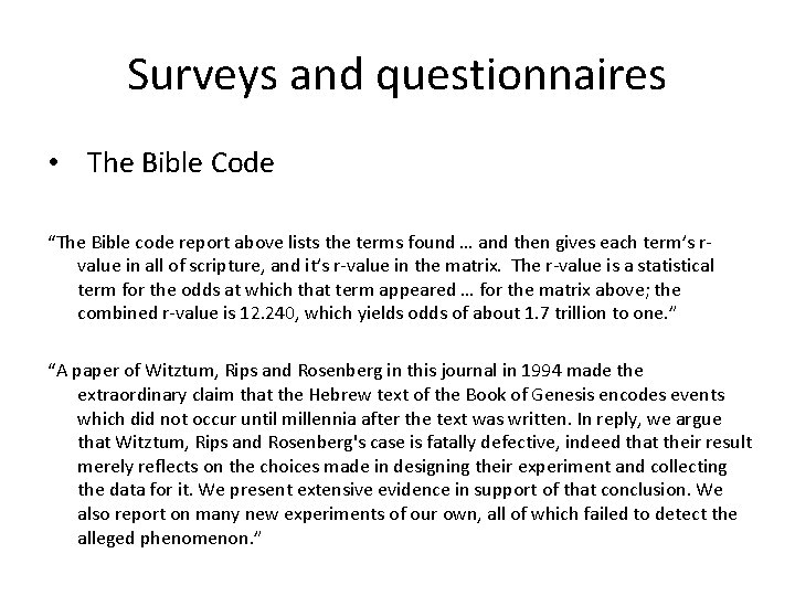 Surveys and questionnaires • The Bible Code “The Bible code report above lists the