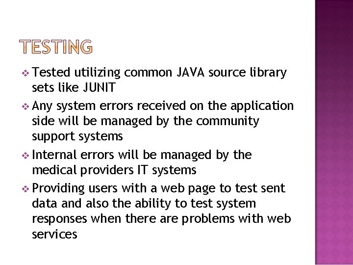 v Tested utilizing common JAVA source library sets like JUNIT v Any system errors