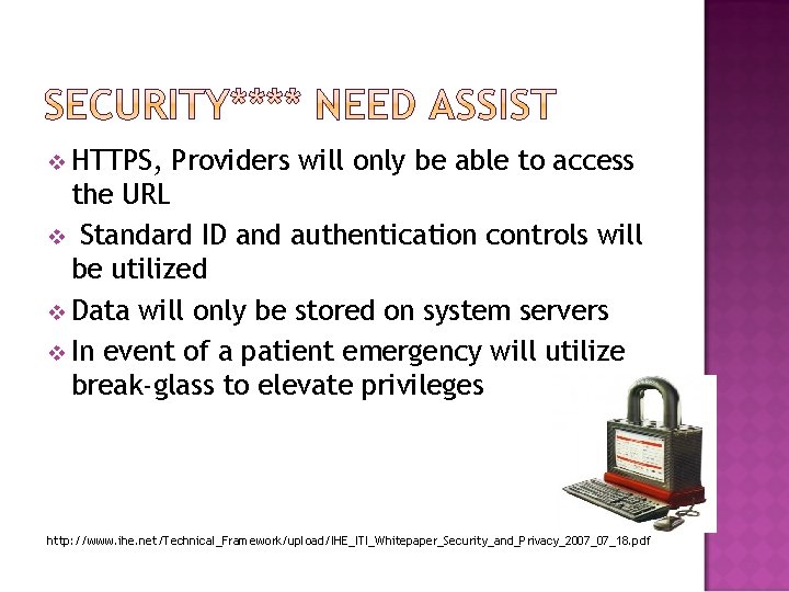 v HTTPS, Providers will only be able to access the URL v Standard ID