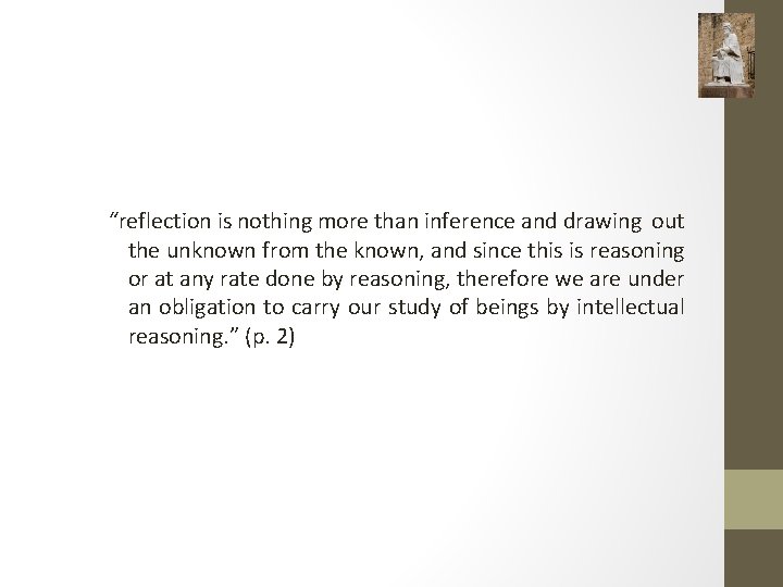 “reflection is nothing more than inference and drawing out the unknown from the known,