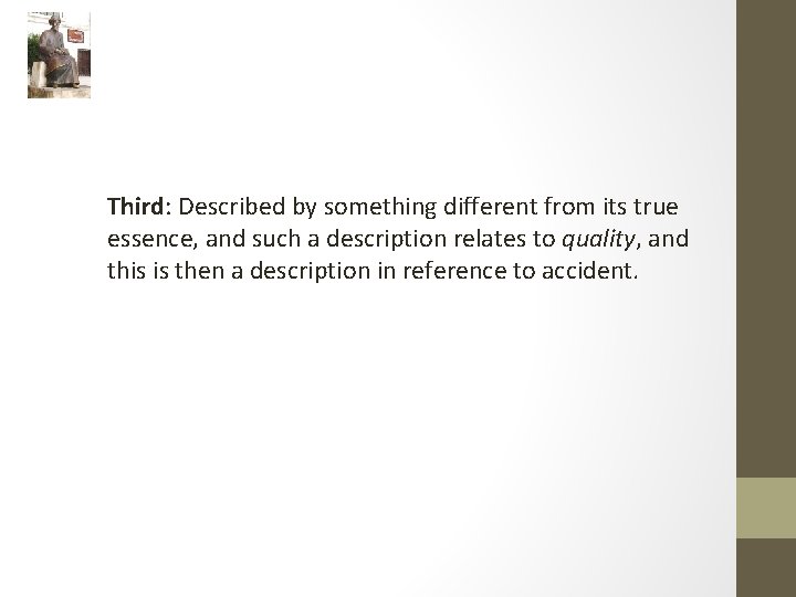 Third: Described by something different from its true essence, and such a description relates