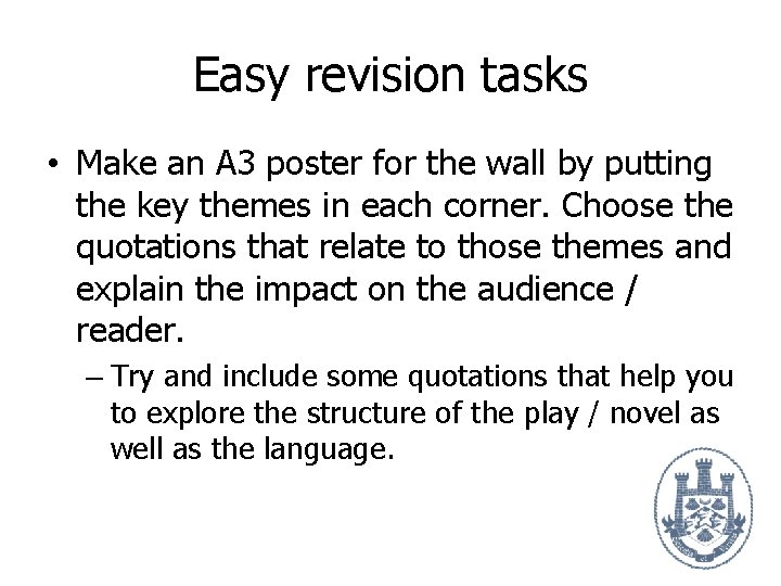 Easy revision tasks • Make an A 3 poster for the wall by putting