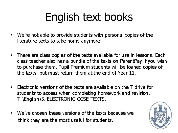 English text books • We’re not able to provide students with personal copies of