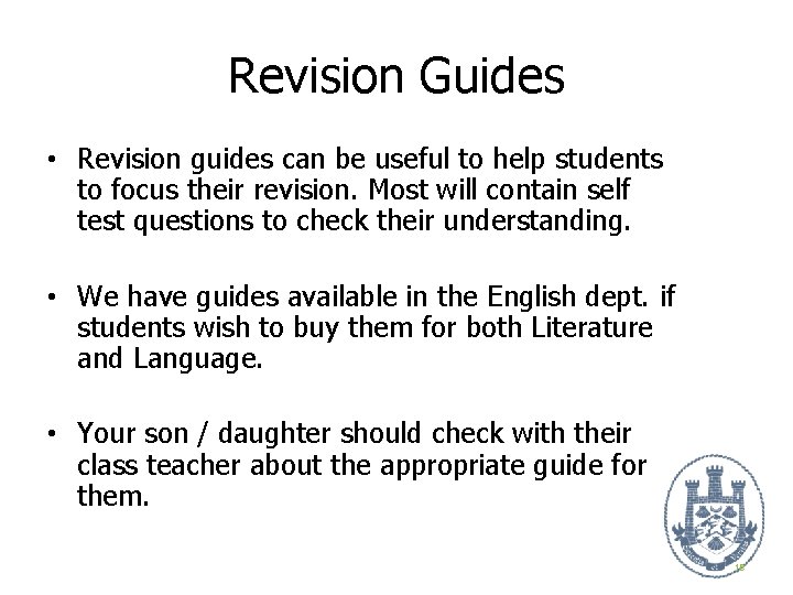 Revision Guides • Revision guides can be useful to help students to focus their