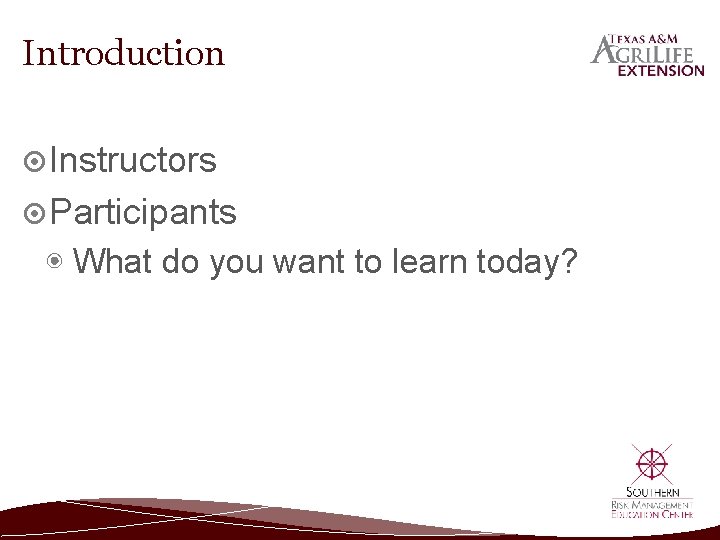 Introduction Instructors Participants ◉ What do you want to learn today? 