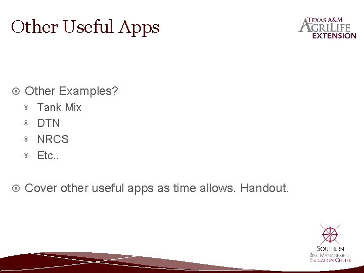 Other Useful Apps Other Examples? ◉ ◉ Tank Mix DTN NRCS Etc. . Cover