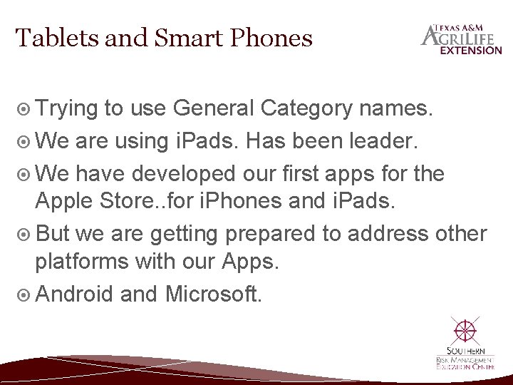 Tablets and Smart Phones Trying to use General Category names. We are using i.