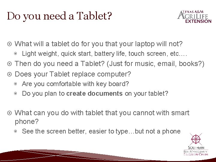 Do you need a Tablet? What will a tablet do for you that your