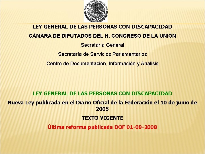 LEY GENERAL DE LAS PERSONAS CON DISCAPACIDAD CÁMARA DE DIPUTADOS DEL H. CONGRESO DE