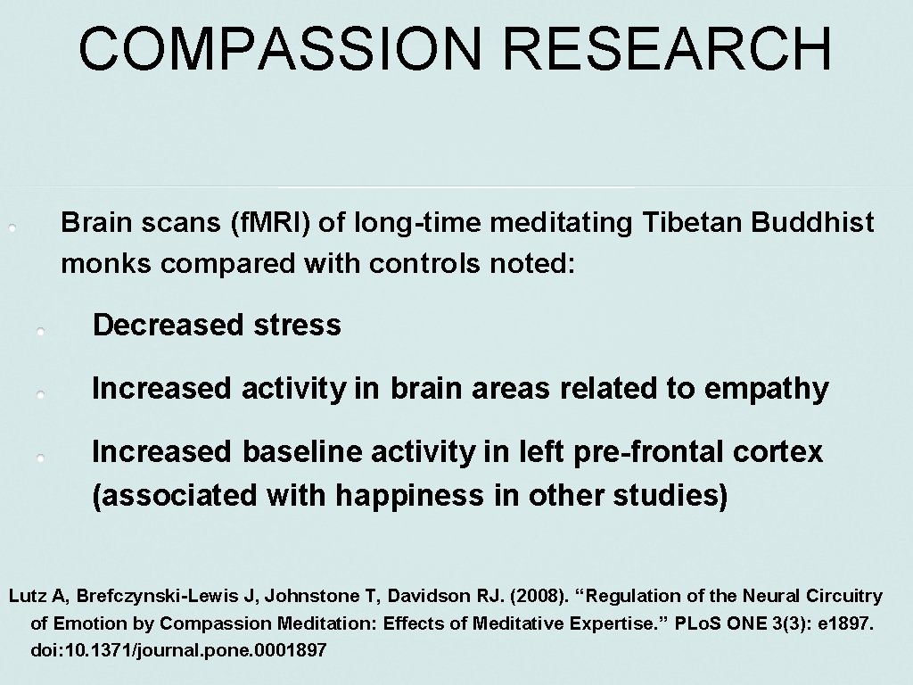 COMPASSION RESEARCH Brain scans (f. MRI) of long-time meditating Tibetan Buddhist monks compared with