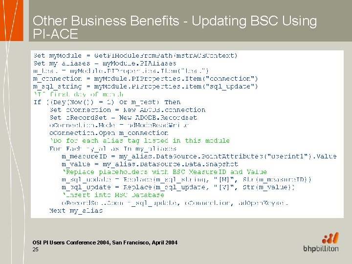 Other Business Benefits - Updating BSC Using PI-ACE OSI PI Users Conference 2004, San