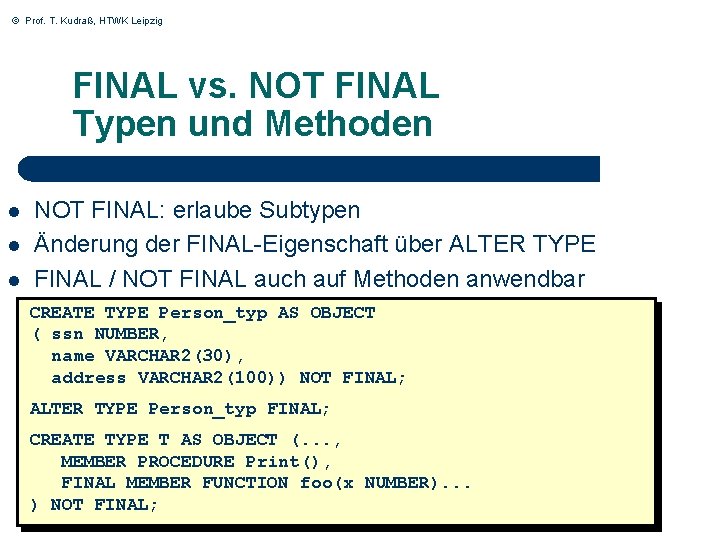 © Prof. T. Kudraß, HTWK Leipzig FINAL vs. NOT FINAL Typen und Methoden l