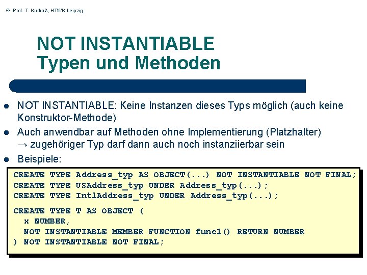 © Prof. T. Kudraß, HTWK Leipzig NOT INSTANTIABLE Typen und Methoden l l l