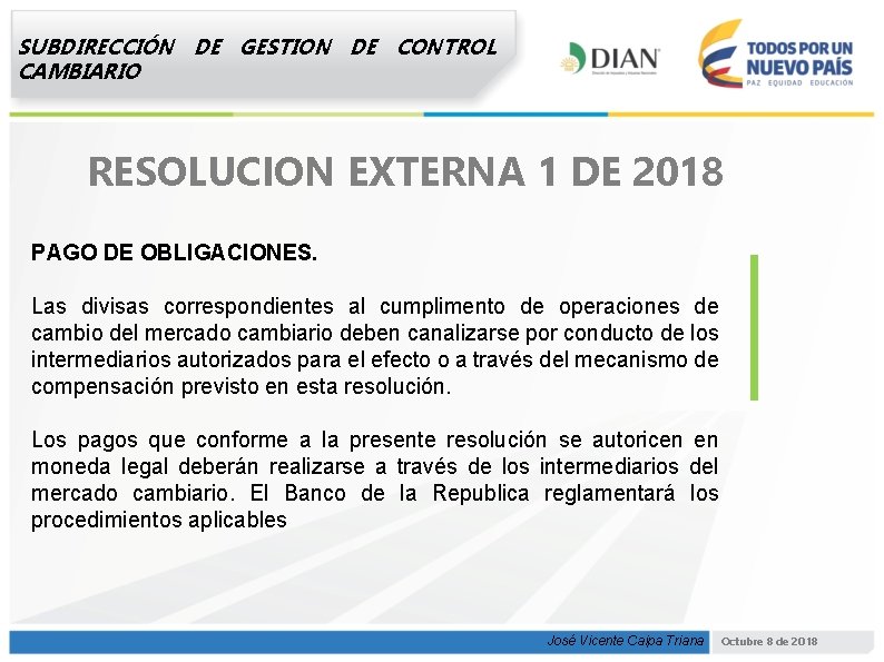 SUBDIRECCIÓN DE GESTION DE CONTROL CAMBIARIO RESOLUCION EXTERNA 1 DE 2018 PAGO DE OBLIGACIONES.