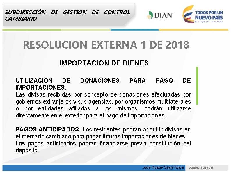 SUBDIRECCIÓN DE GESTION DE CONTROL CAMBIARIO RESOLUCION EXTERNA 1 DE 2018 IMPORTACION DE BIENES