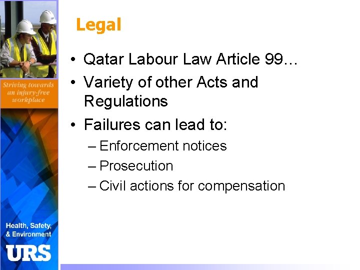 Legal • Qatar Labour Law Article 99… • Variety of other Acts and Regulations