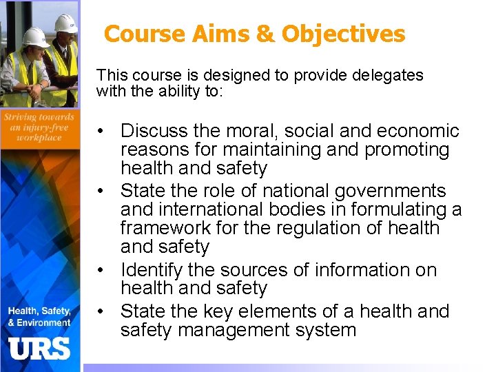 Course Aims & Objectives This course is designed to provide delegates with the ability