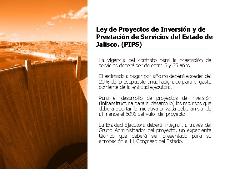 Ley de Proyectos de Inversión y de Prestación de Servicios del Estado de Jalisco.