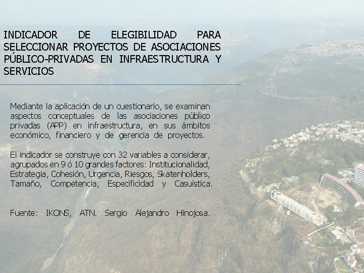 INDICADOR DE ELEGIBILIDAD PARA SELECCIONAR PROYECTOS DE ASOCIACIONES PÚBLICO-PRIVADAS EN INFRAESTRUCTURA Y SERVICIOS Mediante