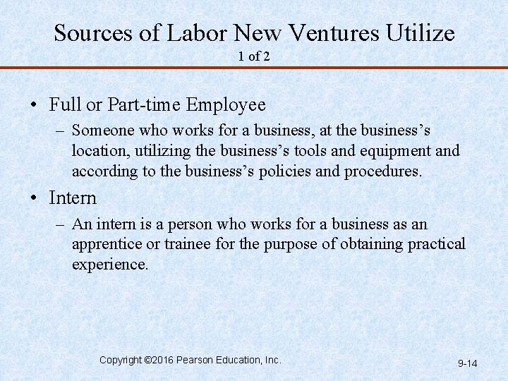 Sources of Labor New Ventures Utilize 1 of 2 • Full or Part-time Employee