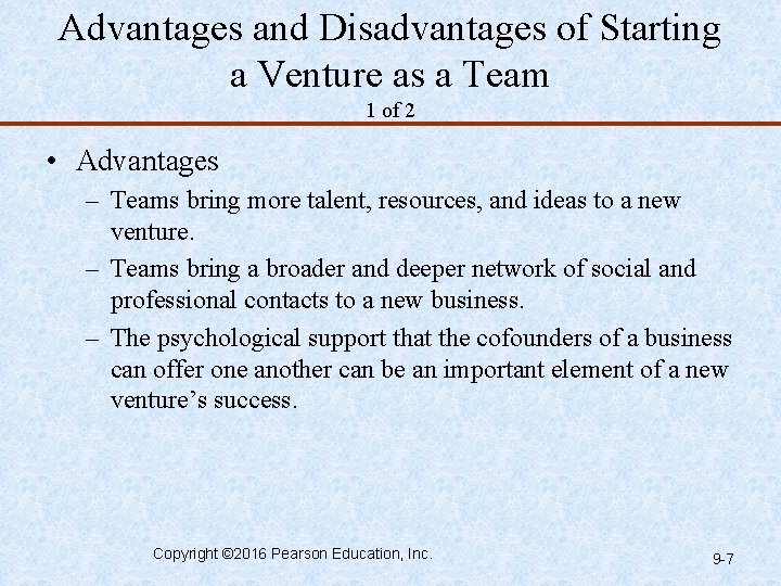 Advantages and Disadvantages of Starting a Venture as a Team 1 of 2 •