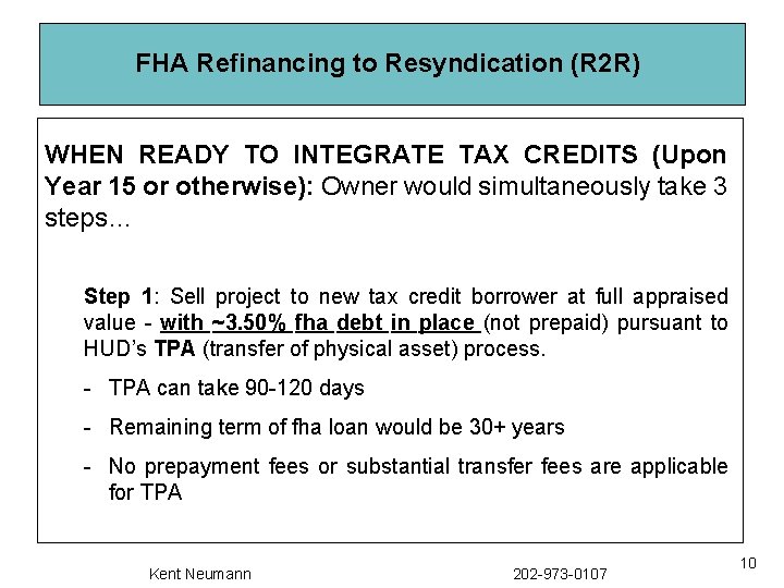 FHA Refinancing to Resyndication (R 2 R) WHEN READY TO INTEGRATE TAX CREDITS (Upon