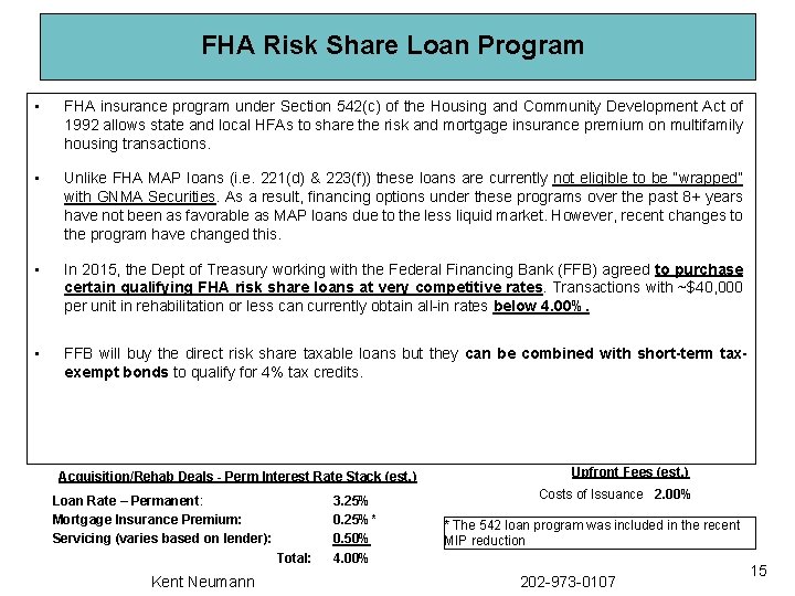 FHA Risk Share Loan Program • FHA insurance program under Section 542(c) of the