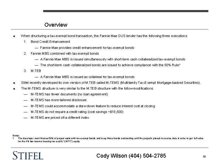 Overview ■ When structuring a tax-exempt bond transaction, the Fannie Mae DUS lender has