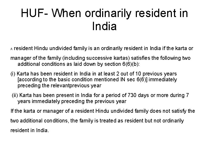 HUF- When ordinarily resident in India A resident Hindu undivided family is an ordinarily