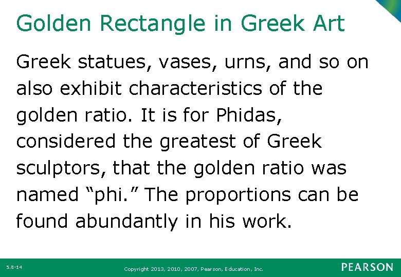 Golden Rectangle in Greek Art Greek statues, vases, urns, and so on also exhibit