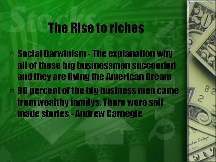 The Rise to riches Social Darwinism - The explanation why all of these big