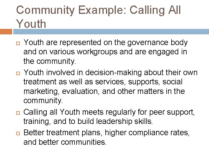 Community Example: Calling All Youth are represented on the governance body and on various