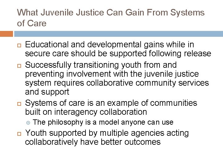 What Juvenile Justice Can Gain From Systems of Care Educational and developmental gains while