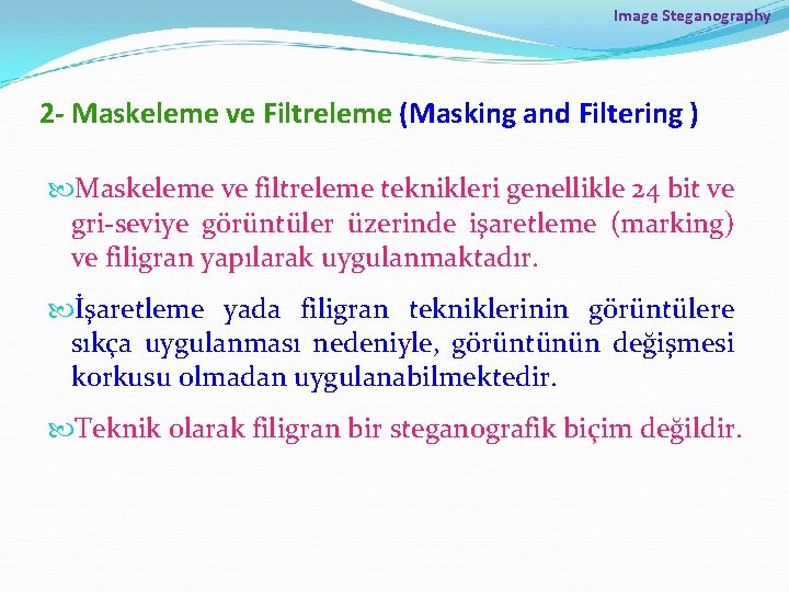 Image Steganography 2 - Maskeleme ve Filtreleme (Masking and Filtering ) Maskeleme ve filtreleme