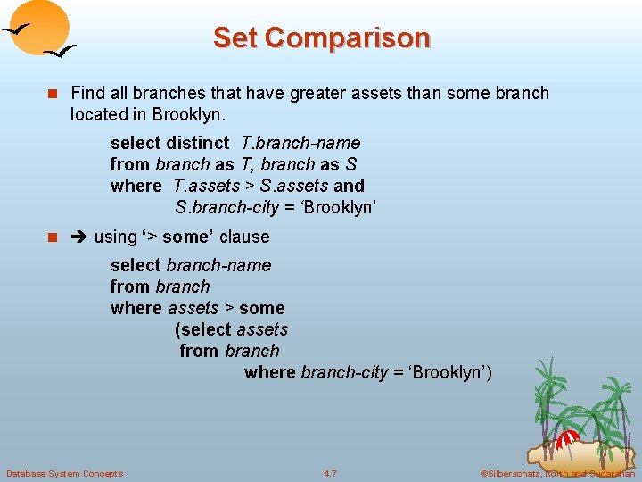 Set Comparison n Find all branches that have greater assets than some branch located