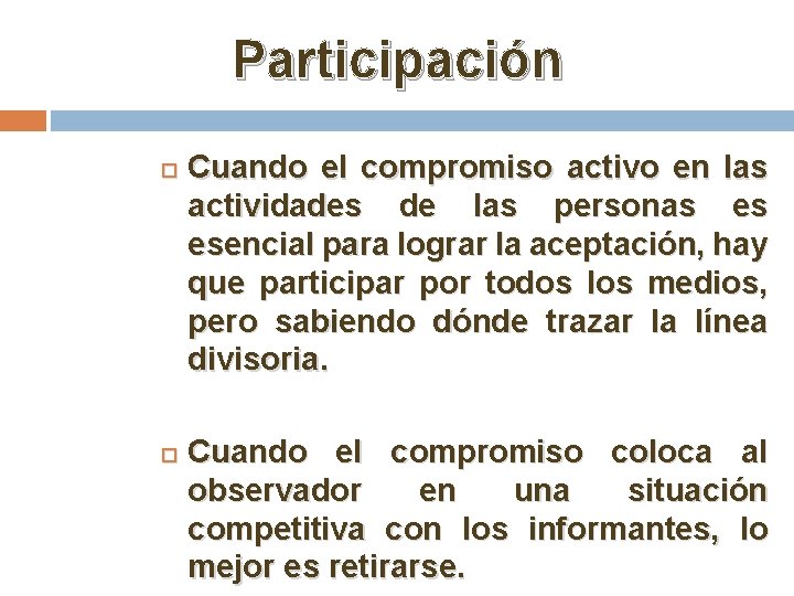 Participación Cuando el compromiso activo en las actividades de las personas es esencial para