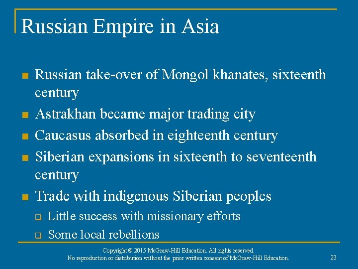 Russian Empire in Asia n n n Russian take-over of Mongol khanates, sixteenth century