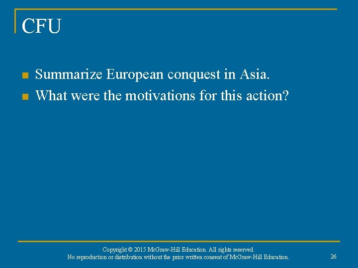 CFU n n Summarize European conquest in Asia. What were the motivations for this