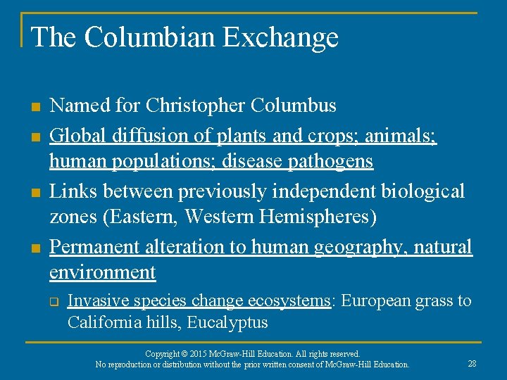 The Columbian Exchange n n Named for Christopher Columbus Global diffusion of plants and