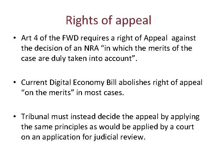 Rights of appeal • Art 4 of the FWD requires a right of Appeal