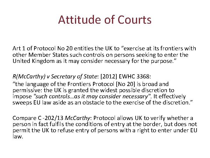 Attitude of Courts Art 1 of Protocol No 20 entitles the UK to “exercise