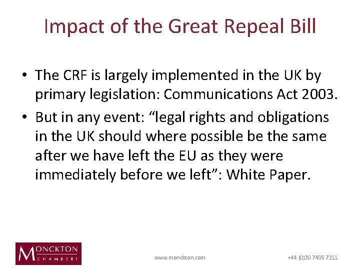 Impact of the Great Repeal Bill • The CRF is largely implemented in the