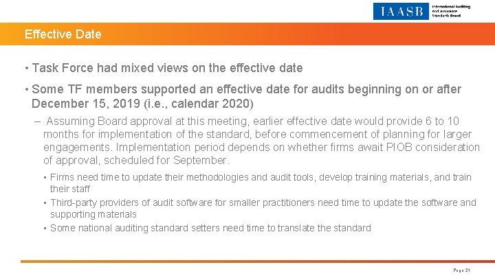 Effective Date • Task Force had mixed views on the effective date • Some