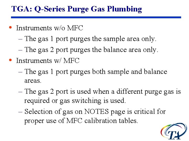 TGA: Q-Series Purge Gas Plumbing • Instruments w/o MFC – The gas 1 port