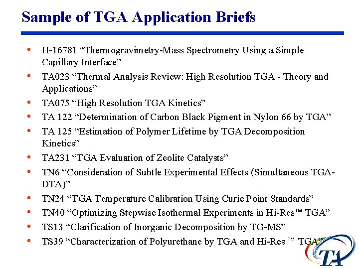 Sample of TGA Application Briefs • H-16781 “Thermogravimetry-Mass Spectrometry Using a Simple • •