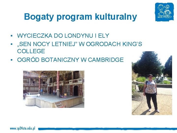 Bogaty program kulturalny • WYCIECZKA DO LONDYNU I ELY • „SEN NOCY LETNIEJ” W