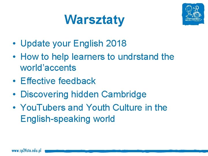 Warsztaty • Update your English 2018 • How to help learners to undrstand the