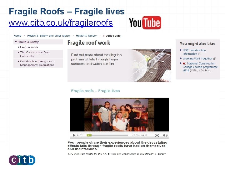 Fragile Roofs – Fragile lives www. citb. co. uk/fragileroofs 